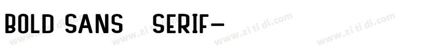 Bold Sans   Serif字体转换